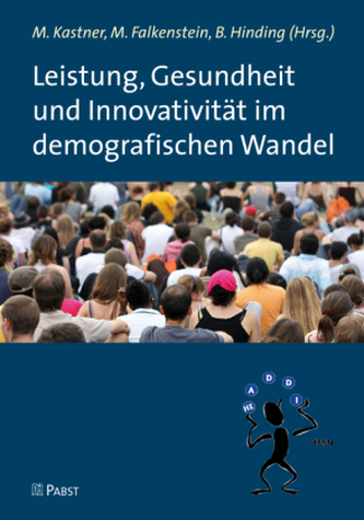Leistung, Gesundheit und Innovativität im demografischen Wandel