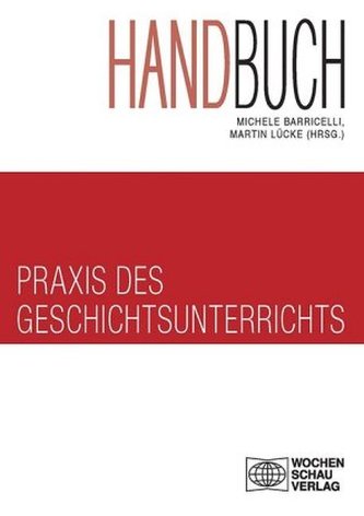 Handbuch Praxis des Geschichtsunterrichts, 2 Bde.