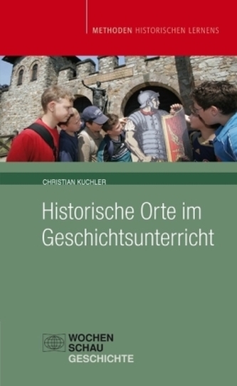 Historische Orte im Geschichtsunterricht