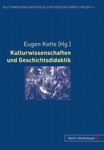 Kulturwissenschaften und Geschichtsdidaktik
