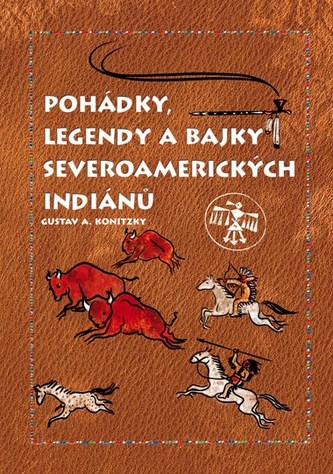 Pohádky, legendy a bajky severoamerických Indiánů