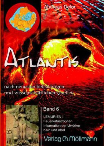 Atlantis - nach neuesten hellsichtigen und wissenschaftlichen Quellen. Bd.6 Atlantis - nach neuesten hellsichtigen und wissenschaftlichen Quellen. Bd.6