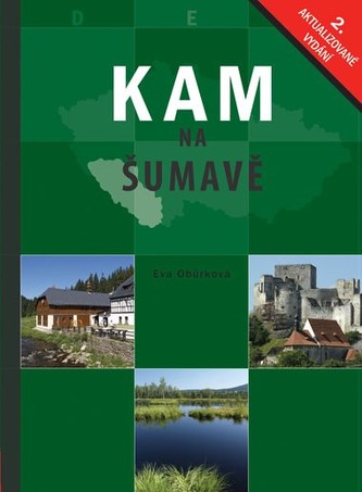 Kam na Šumavě (Eva Obůrková, 2008)