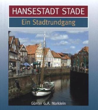 Hansestadt Stade, Ein Stadtrundgang