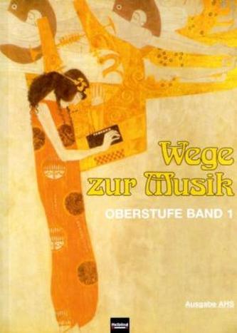 Wege zur Musik. Bd.1
