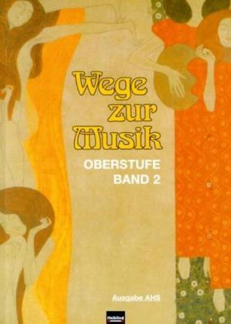 Wege zur Musik. Bd.2