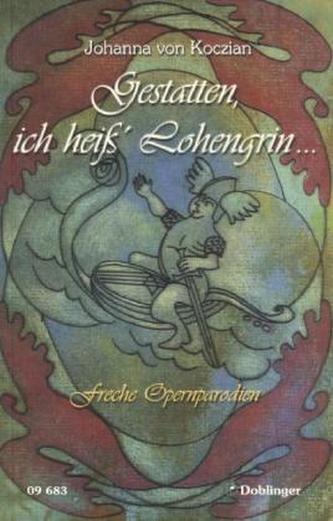 Gestatten, ich heiß Lohengrin