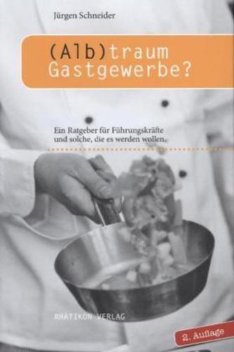 (Alb)traum Gastgewerbe?