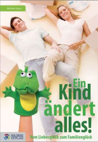 Ein Kind ändert alles!