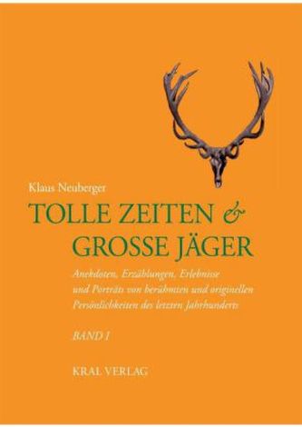 Tolle Zeiten & Große Jäger. Bd.1