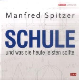 Schule und was sie heute leisten sollte, 1 Audio-CD