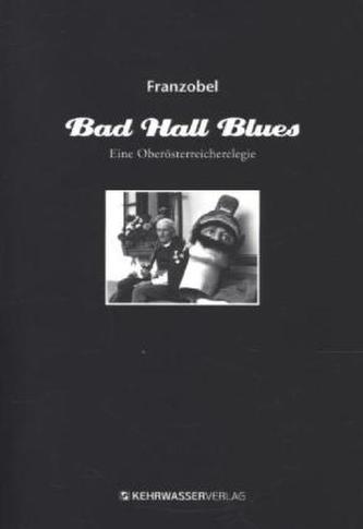Bad Hall Blues Bad Hall Blues