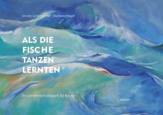 Als die Fische tanzen lernten