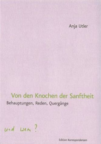 Von den Knochen der Sanftheit