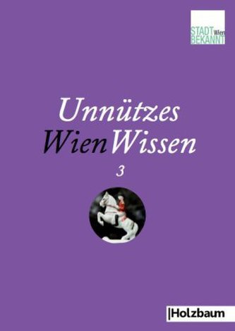 Unnützes WienWissen. Bd.3