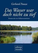 Das Wasser war doch nicht zu tief