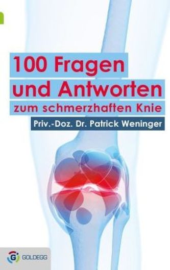 100 Fragen und Antworten zum schmerzhaften Knie