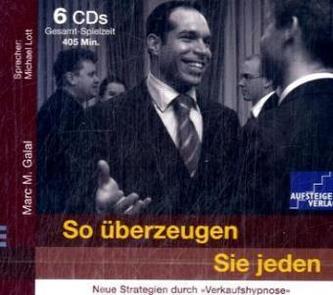 So überzeugen Sie jeden, 6 Audio-CDs
