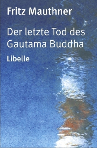 Der letzte Tod des Gautama Buddha