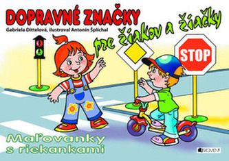 Dopravné značky pre žiakov a žiačky Dopravné značky pre žiakov a žiačky