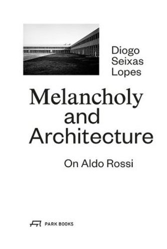 Melancholy and Architecture