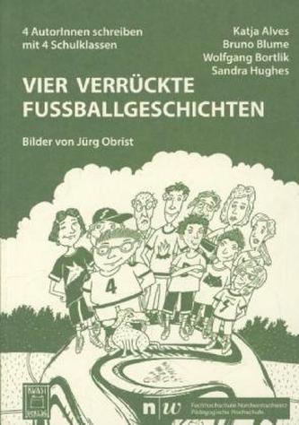 Vier verrückte Fußballgeschichten