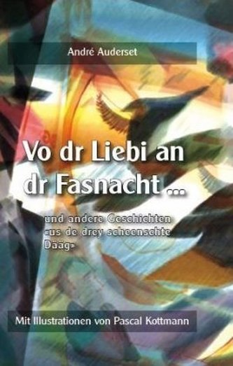Vo dr Liebi an dr Fasnacht ...