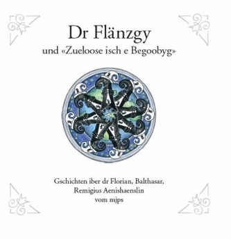 Dr Flänzgy und 'Zueloose isch e Begoobyg'
