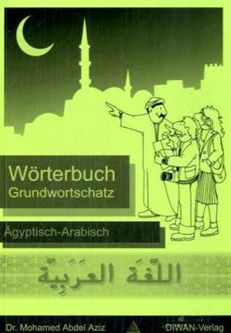 Wörterbuch Grundwortschatz, Ägyptisch-Arabisch