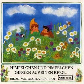 Himpelchen und Pimpelchen gingen auf einen Berg . . .