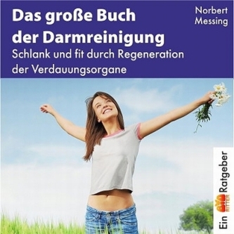 Das große Buch der Darmreinigung