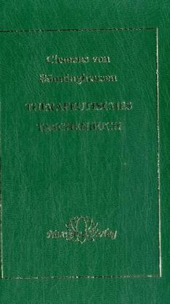 Therapeutisches Taschenbuch für homöopathische Ärzte zum Gebrauch am Krankenbett und beim Studium der reinen Arzneimittellehre