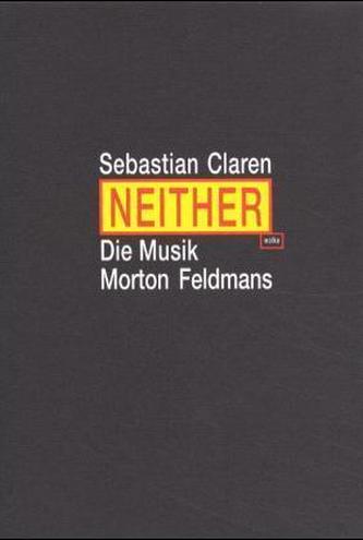 Neither, Die Musik Morton Feldmans