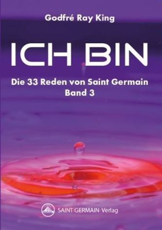 'Ich bin', 33 Reden. 'I AM'