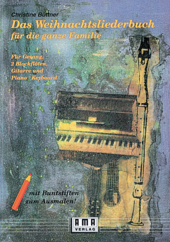 Das Weihnachtsliederbuch für die ganze Familie, für Gesang, 2 Blockflöten, Gitarre und Piano/Keyboard