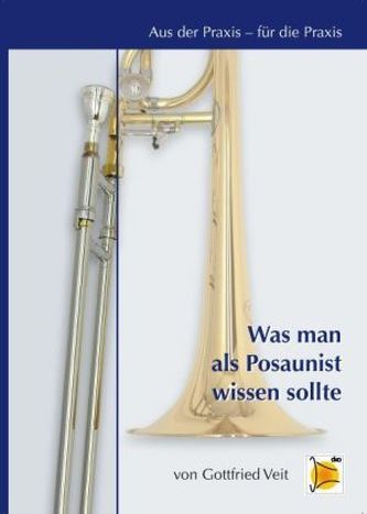Was man als Posaunist wissen sollte