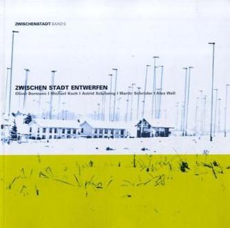 Zwischen Stadt Entwerfen