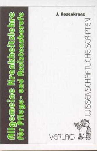 Allgemeine Krankheitslehre für Pflege- und Assistenzberufe