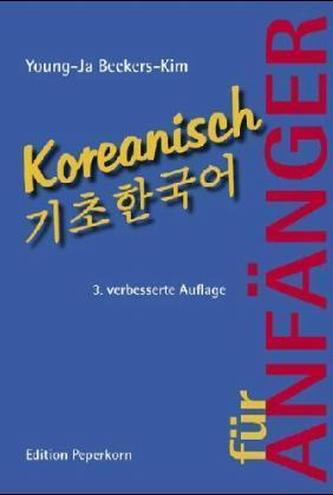 Koreanisch für Anfänger, m. 2 Audio-CDs Koreanisch für Anfänger, m. 2 Audio-CDs