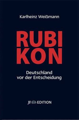 Rubikon - Deutschland vor der Entscheidung