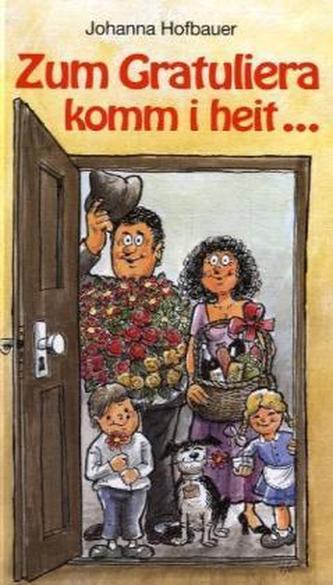 Zum Gratuliera komm i heit . . .