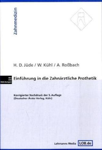 Einführung in die Zahnärztliche Prothetik