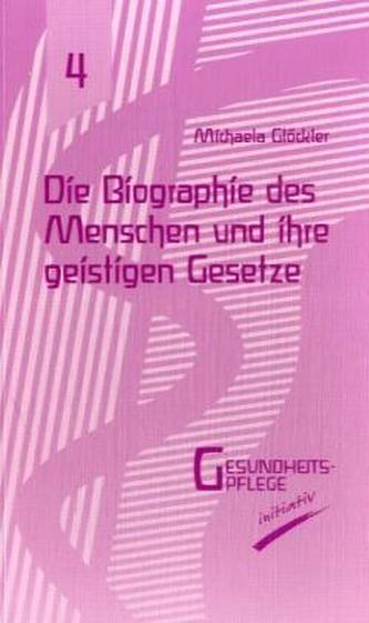 Die Biographie des Menschen und ihre geistigen Gesetze