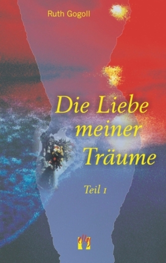 Die Liebe meiner Träume. Tl.1