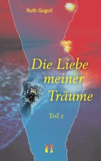 Die Liebe meiner Träume. Tl.2