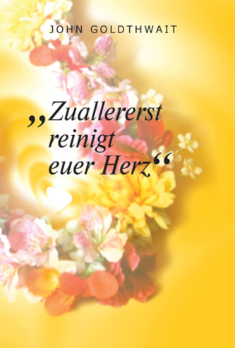 'Zuallererst reinigt euer Herz'