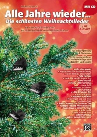 Alle Jahre wieder - Die schönsten Weihnachtslieder, für Liedbegleitung und Piano solo, m. Audio-CD u.