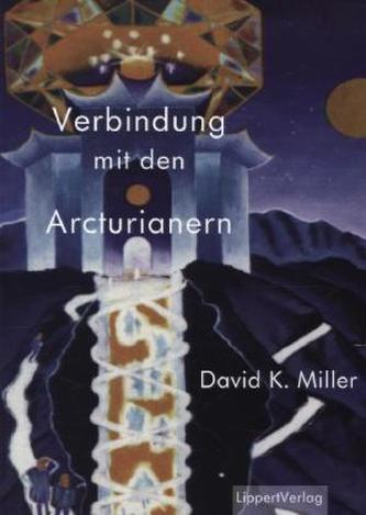 Verbindung mit den Arcturianern Verbindung mit den Arcturianern