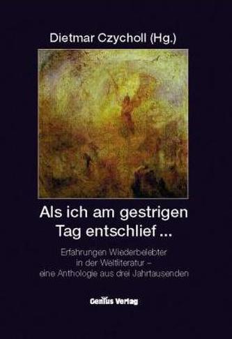 Als ich am gestrigen Tag entschlief ...