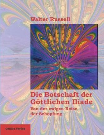 Die Botschaft der Göttlichen Iliade